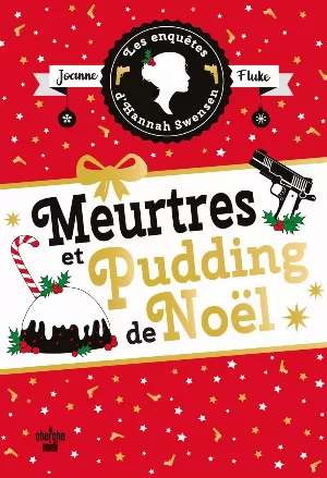 Joanne Fluke – Les Enquêtes d'Hannah Swensen, Tome 11 : Meurtres et pudding de noël